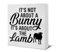 Decoración de Pascua It's Not About a Bunny It's About the Lamb, letrero de madera para decoración de Pascua para el hogar, decoración de interiores de Pascua, 5 x 5 pulgadas