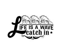 Decoración de vinilo para pared Cita Palabras La Vida Es Una Ola Para Atrapar 54x100.4cm Impermeable Negro