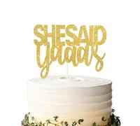 Decoración para tartas con purpurina dorada con texto en inglés "She Said Yaaas", decoración rústica para bodas, fiestas de compromiso, suministros