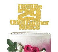 Decoración para tartas con texto en inglés "I Will Be 29 Until Further Notice, decoración divertida para tartas de cumpleaños para adultos, decoración de fiesta de cumpleaños 29 y 30