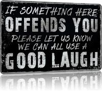 Decoración vintage para garaje, letreros metálicos con sarcasmo, divertidos, para el hogar, bar, cueva de hombre, póster de pared, regalos. Si algo te ofende, háznoslo saber. A todos nos vendría bien