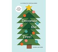 Decorate the Tree: An Interactive Christmas Book (A Let's Decorate Book)