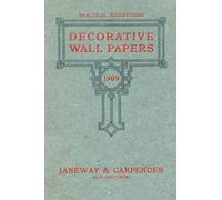 Decorative Wall Papers: Practical Suggestions From the Retailer’s Exclusive Line for 1909