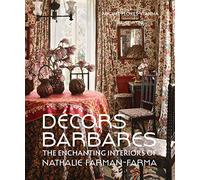 Décors Barbares: The Enchanting Interiors of Nathalie Farman-Farma
