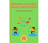 Découverte de la musique vivante au rythme de la vie: Exprimée dans toute sa jovialité