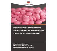 Découverte de médicaments antibactériens et antifongiques : dérivés du benzimidazole
