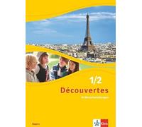 Découvertes 1/2. 99 Wortschatzübungen für Klasse 6 und 7. Découvertes. Ausgabe für Bayern ab 2017