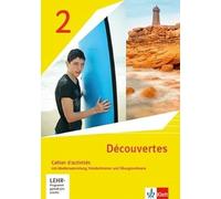 Découvertes 2. Ausgabe 1. oder 2. Fremdsprache. Cahier d'activités mit Mediensammlung, Vokabeltrainer und Übungssoftware 2. Lernjahr