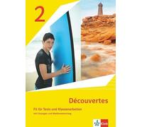 Découvertes 2. Ausgabe 1. oder 2. Fremdsprache. Fit für Tests und Klassenarbeiten mit Lösungen und Mediensammlung 2. Lernjahr