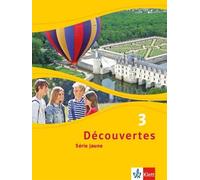 Découvertes 3. Série jaune: Schulbuch (fester Einband) 3. Lernjahr ( (Tapa dura)