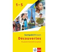 Découvertes (ab 2020) kompaktWissen 1.-5. Lernjahr: Die gesamte Grammatik kurz gefasst
