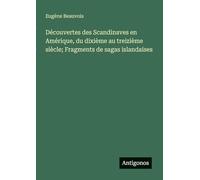 Découvertes des Scandinaves en Amérique, du dixième au treizième siècle; Fragments de sagas islandaises