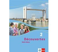 Découvertes Série bleue 2. Schülerbuch. ab Klasse 7