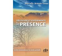 Découvre et expérimente Sa présence