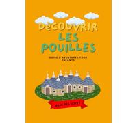 Découvre les Pouilles: Le guide d'aventure pour les enfants