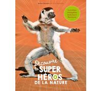 Découvre les super-héros de la nature (Belles Balades jeunesse)