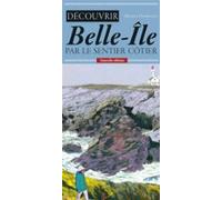 Découvrir Belle-île Par Le Sentier Côtier (ebook)