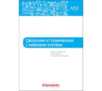 Découvrir et comprendre l'ingénierie système