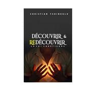 Découvrir et redécouvrir la foi chrétienne