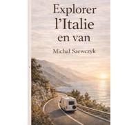 Découvrir l’Italie en camping-car: Conseils pratiques, stationnement, aires, routes et lieux hors des sentiers battus