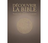 Découvrir la traduction officielle liturgique de la Bible (Bible officielle)