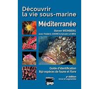 Découvrir la vie sous-marine Méditerranée: Guide d'identification 850 espèces de faune et flore