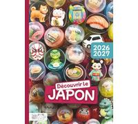 Découvrir le Japon - Livre / Agenda 2026-2027 - Techo Japan Days : Version Gachapon: Découvrez au fil des semaines l'incroyable culture japonaise