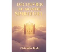 Découvrir le Monde Spirituel