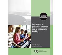 Découvrir le plaisir de chanter par la pédagogie Kodály: 2026