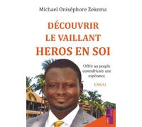 Découvrir le vaillant héros en soi: Offrir au peuple centrafricain une espérance