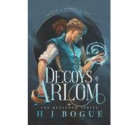 Decoys of Arlom: The captivating sequel to your new epic fantasy romance obsession with fated mates, political intrigue, espionage, and morally grey ... Friend. Family. Foe.: 2 (The Queendom Series)