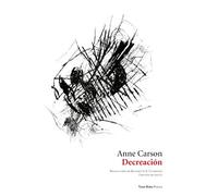 Decreación | Anne Carson