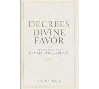 Decrees of Divine Favor Prayers for Victory, Prosperity, & Peace