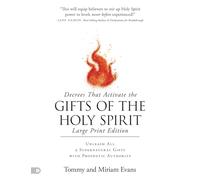 Decrees That Activate the Gifts of the Holy Spirit (Large Print Edition)