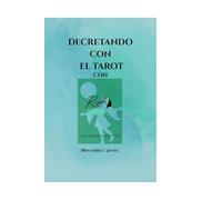 DECRETANDO CON EL TAROT: CON REFLEXIONES DIARIAS TAROT