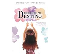 Decretando mi destino: Oraciones diarias de madrugada para que declares y profetices