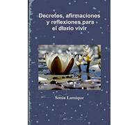 Decretos, afirmaciones y reflexiones para el diario vivir