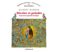 Décrire et peindre: Essai sur le portrait iconique