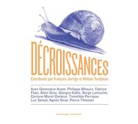 Décroissances: Regards croisés sur les urgences du temps