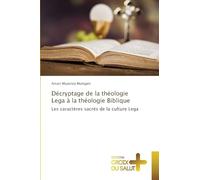 Décryptage de la théologie Lega à la théologie Biblique