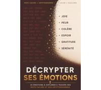 Décrypter ses émotions: 25 émotions à explorer à travers des mots cachés et des cryptogrammes