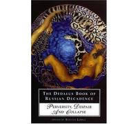 Dedalus Book of Russian Decadence: Perversity, Despair and Collapse