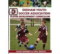 Dedham Youth Soccer Association Player Development Curriculum