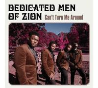 Dedicated men of zion - Can't turn me around