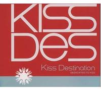Kiss Destination - Dedicated to You