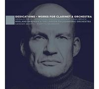 Dedications - Works For Clarinet & Orchestra