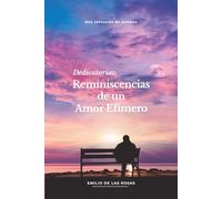 Dedicatorias: Reminiscencias de un Amor Efímero
