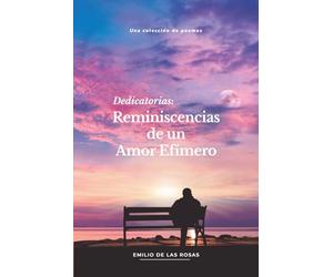 Dedicatorias: Reminiscencias de un Amor Efímero