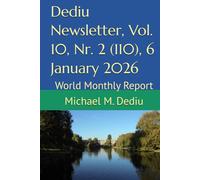 Dediu Newsletter, Vol. 10, Nr. 2 (110), 6 January 2026: World Monthly Report