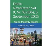 Dediu Newsletter Vol. 9, Nr. 10 (106), 6 September 2025: World Monthly Report